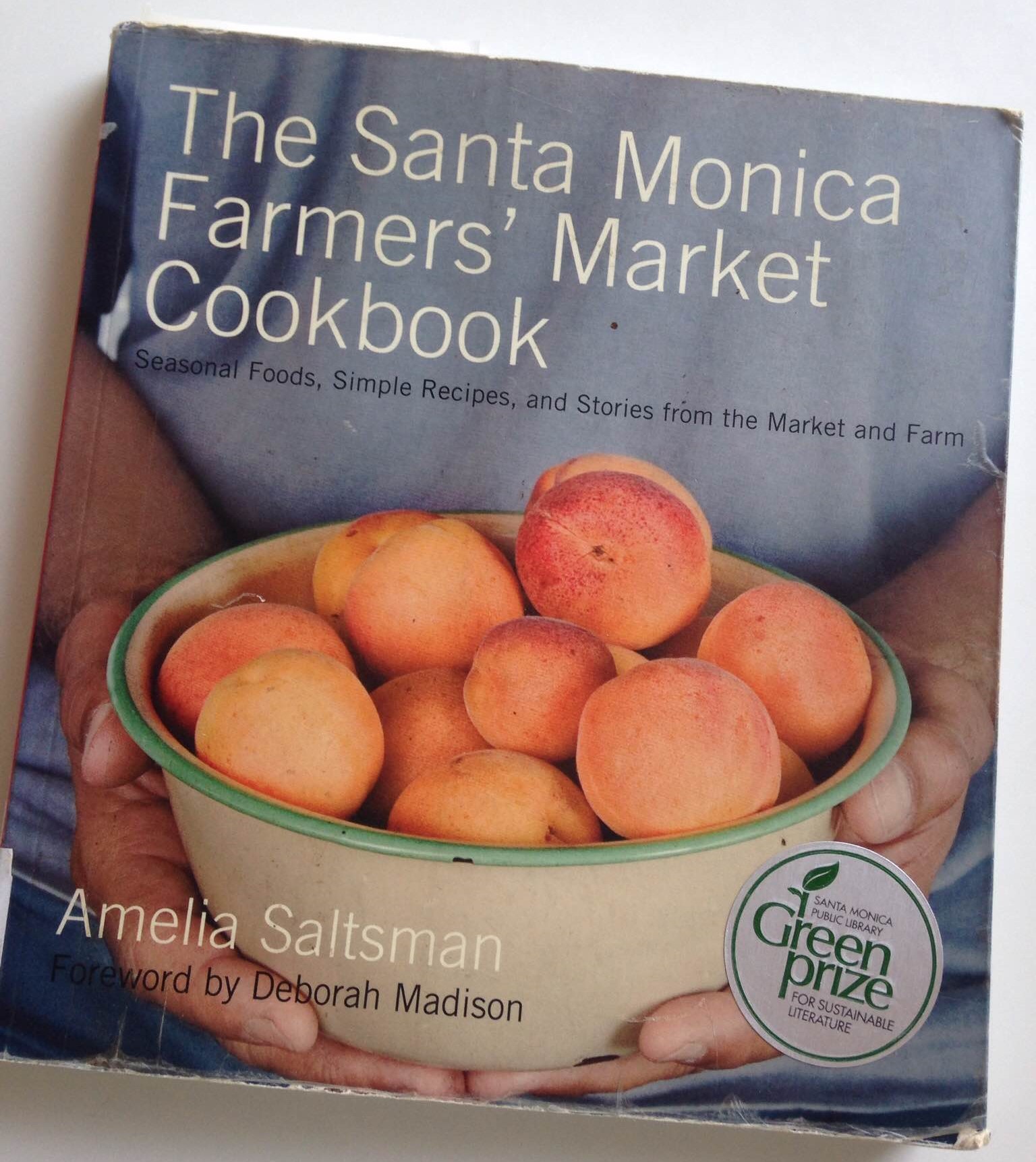 the cookbook The Santa Monica Farmers' Market Cookbook by Amelia Saltsman