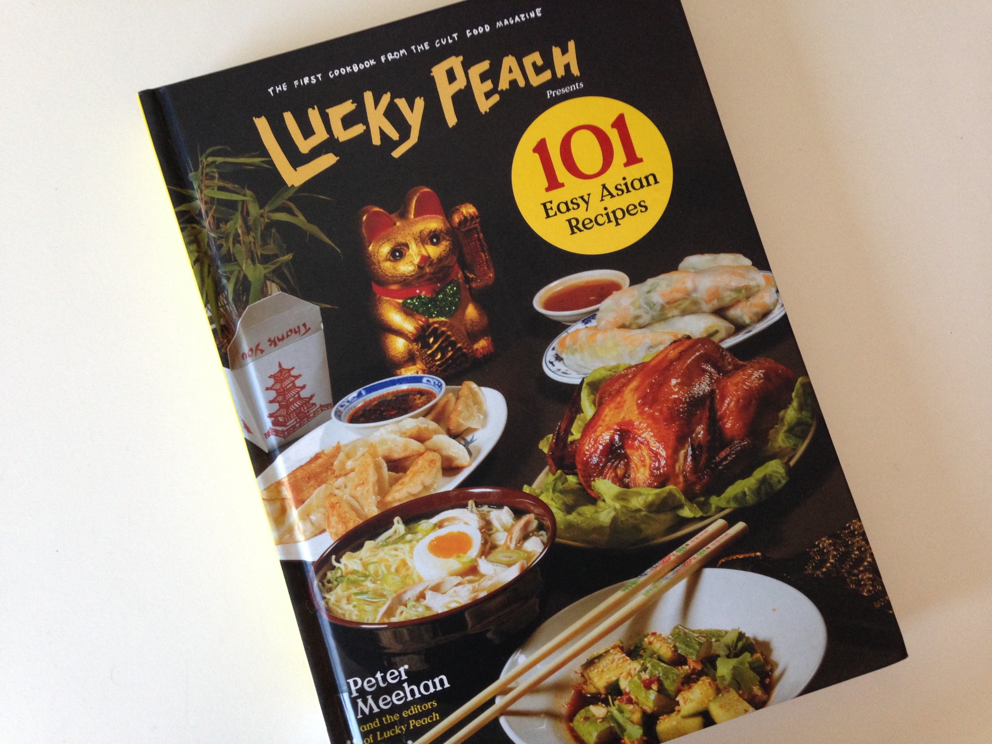 the cookbook Lucky Peach Presents 101 Easy Asian Recipes by Peter Meehan